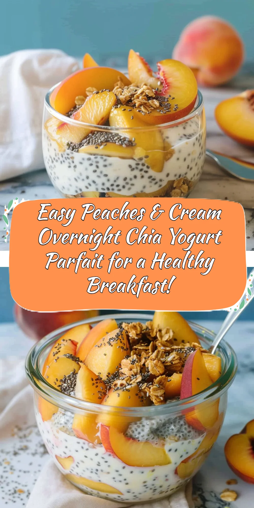Overnight Chia Yogurt Parfait with Peaches and Cream